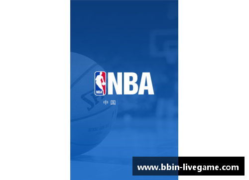 NBA精彩赛事及球员动态：全面报道、最新分析和深度解读